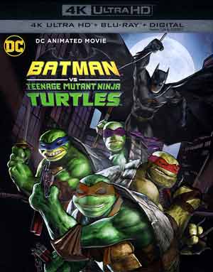 Batman vs. Teenage Mutant Ninja Turtles 4K Ultra HD & Blu-ray