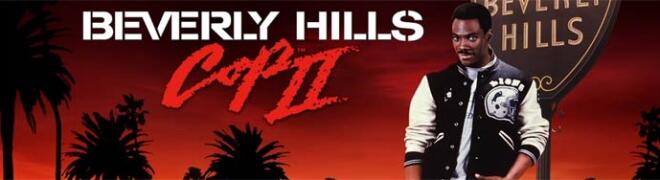 Beverly Hills Cop II 4K Ultra HD Review